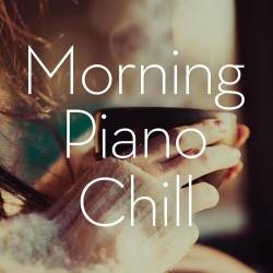 Morning Piano Chill (2022) - Pop