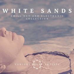 White Sands Chill-Out and Electronic Collection Vol. 4 (2022) - Downtempo, Lounge, Balearic, Relax, Chillout, Light Music
