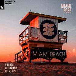 Armada Electronic Elements Miami 2022 (2022) - Electronic, House, Progressive House