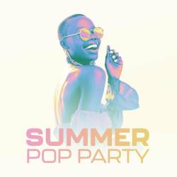 Summer Pop Party Songs (2022) - Pop