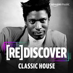 REDISCOVER Classic House (2022) - Dance, House