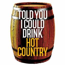 Told You I Could Drink - Hot Country (2022) - Country