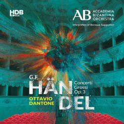 Accademia Bizantina - Handel Concerti Grossi, Op. 3 (2022)