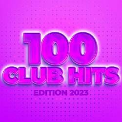 100 Club Hits - Edition 2023 (2022) - Electro, Club, Dance, Disco