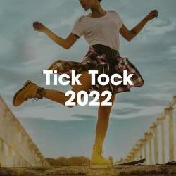 Tick Tock 2022 (2022) - Pop, Rock, RnB, Dance