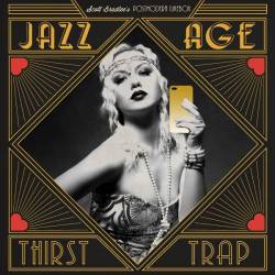 Scott Bradlee's Postmodern Jukebox - Jazz Age Thirst Trap (FLAC) - Blues, Covers, Easy Listening, Funk, Soul, Swing, Vocal!