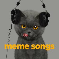 Meme Songs (2023) - Pop, Rock, RnB, Dance