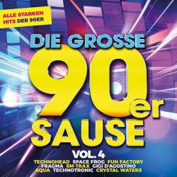 Die grobe 90er Sause 4 - Alle starken 90er Hits (2023) - Europop, Hardcore, Techno, Acid, Hard Trance, Progressive, Disco Funk, Reggae, UK Garage, Euro House