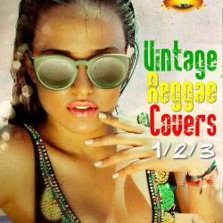 Vintage Reggae Covers Part 1,2,3 Collection (2020-2023) - Easy listening, Lounge, Reggae, Cover, Remix