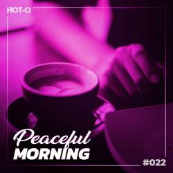 Peaceful Morning 022 (2023) - Electronic, Downtempo