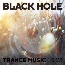 Black Hole Trance Music 03-23 (2023) - Dance, Trance