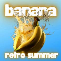 Banana Retro Summer (2023) - Pop, Rock, RnB, Dance