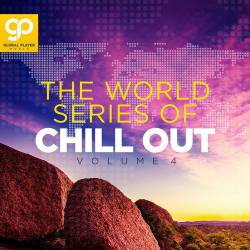 The World Series Of Chill Out Vol. 1-4 (2021) - Balearic, Chillout, Ambient, Lounge, Trip Hop, Downtempo