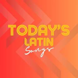 Todays Latin Songs (2023) - Latin