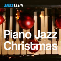 Piano Jazz Christmas by JazzEcho (2023) - Christmas, Piano, Jazz