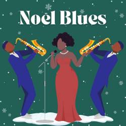 Noel Blues (2023) - Christmas, Blues