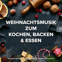 Weihnachtsmusik zum Backen, Kochen and Essen (2023) - Pop, Dance, Rock, RnB