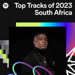 Top Tracks of 2023 South Africa (2023) - Pop, Dance, Rock, RnB