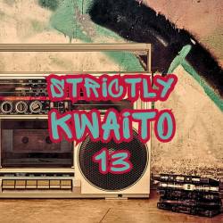 Strictly Kwaito 13 (2024) - Kwaito, Hip Hop