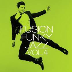 Fusion Funky Jazz Vol. 4 (2024) FLAC - Funky Jazz