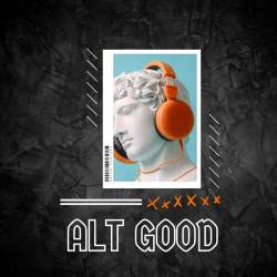 Alt Good (2024) - Pop, Rock, Dance, RnB