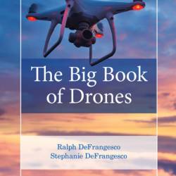 The Big Book of Drones - Ralph DeFrangesco, Stephanie DeFrangesco