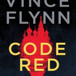 Code Red: A Mitch Rapp Novel by Kyle Mills - Vince Flynn, Kyle Mills