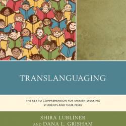 Translanguaging: The Key to Comprehension for Spanish-Speaking Students and Their ...