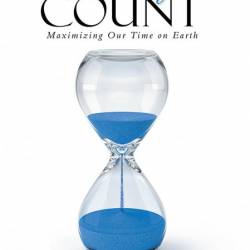 Make Life Count: Maximizing Our Time on Earth - Larry A. Brookins