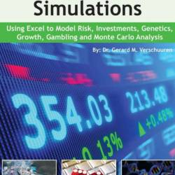 100 Excel VBA Simulations: Using Excel VBA to Model Risk, Investments, Genetics. G...