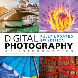 Digital Photography: An Introduction, 5th Edition - Tom Ang