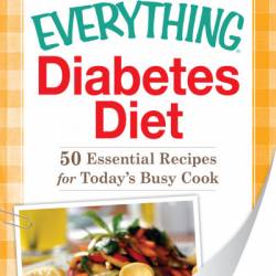 Diabetes Diet: 50 Essential Recipes for Today's Busy Cook - Adams Media Corporation