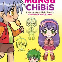 You Can Draw Manga Chibis: A step-by-step guide for learning to draw basic manga chibis - Samantha Whitten