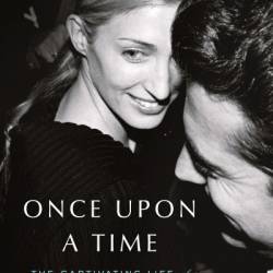 Once Upon a Time: The Captivating Life of Carolyn Bessette-Kennedy - Elizabeth Beller