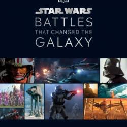 Star Wars Battles that Changed the Galaxy - Cole Horton
