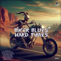 Biker Blues, Hard Times Vol.2 (2024) - Blues, Blues Rock, Rock