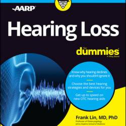 Hearing Loss For Dummies - Frank Lin