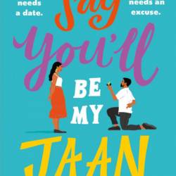 Say You'll Be Mine: A Novel - Naina Kumar