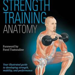 Kettlebell Strength Training Anatomy - Michael Hartle