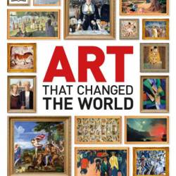 Art That Changed the World: Transformative Art Movements and the Paintings That Inspired Them - DK