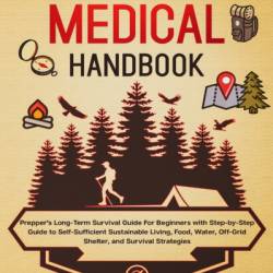 The Prepper's Survival Handbook: The Essential Long-Term Step-By-Step Survival Guide to the Worst Case Scenario for Surviving Anywhere - Prepper's Pantry