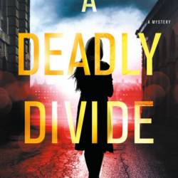 A Deadly Divide - Ausma Zehanat Khan