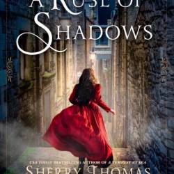 A Ruse of Shadows - Sherry Thomas