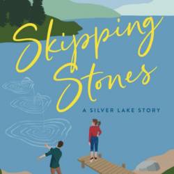 Skipping Stones: A Silver Lake Story - Katherine Ward