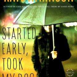 Started Early, Took My Dog - Kate Atkinson