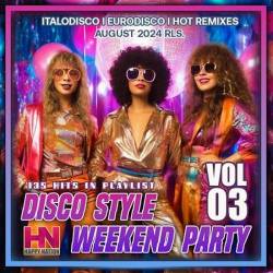 Disco Style Weekend Party Vol. 03 (2024)