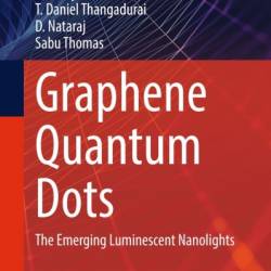 Graphene Quantum Dots: The Emerging Luminescent Nanolights - N. Manjubaashini