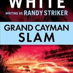 Grand Cayman Slam - Randy Striker