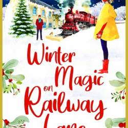 Winter Magic on Railway Lane: A BRAND NEW uplifting, cosy, festive romance from Alison Sherlock for 2024 - Alison Sherlock