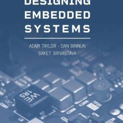 A Hands-On Guide to Designing Embedded Systems - Adam Taylor